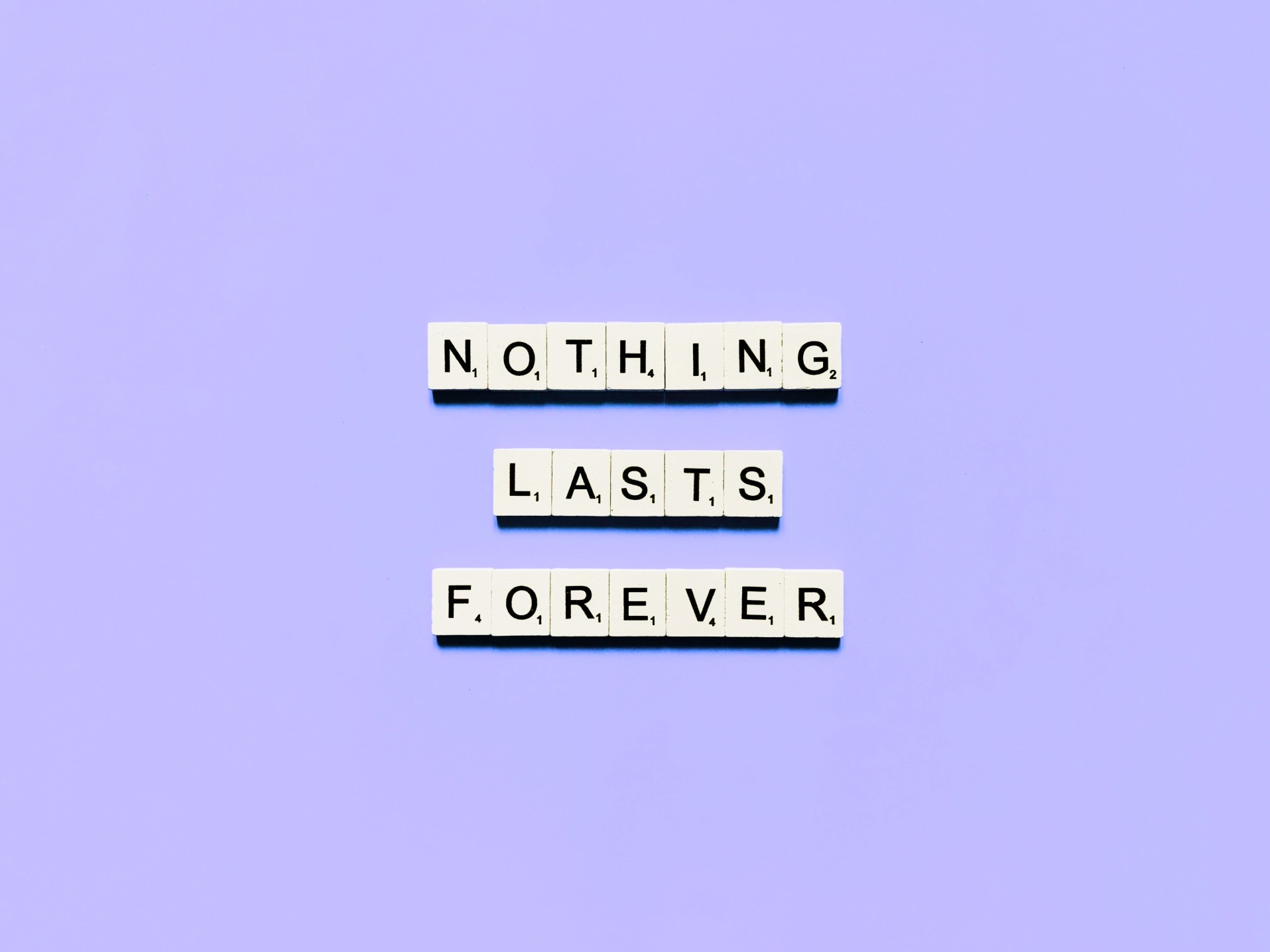 nothing-lasts-forever-quote-quotes_t20_e9OykK.jpg